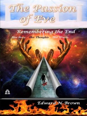cover image of The Passion of Eve--Remembering the End